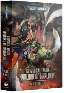 Warhammer: 40K: Ghazghkull Thraka: Warlord of Warlords