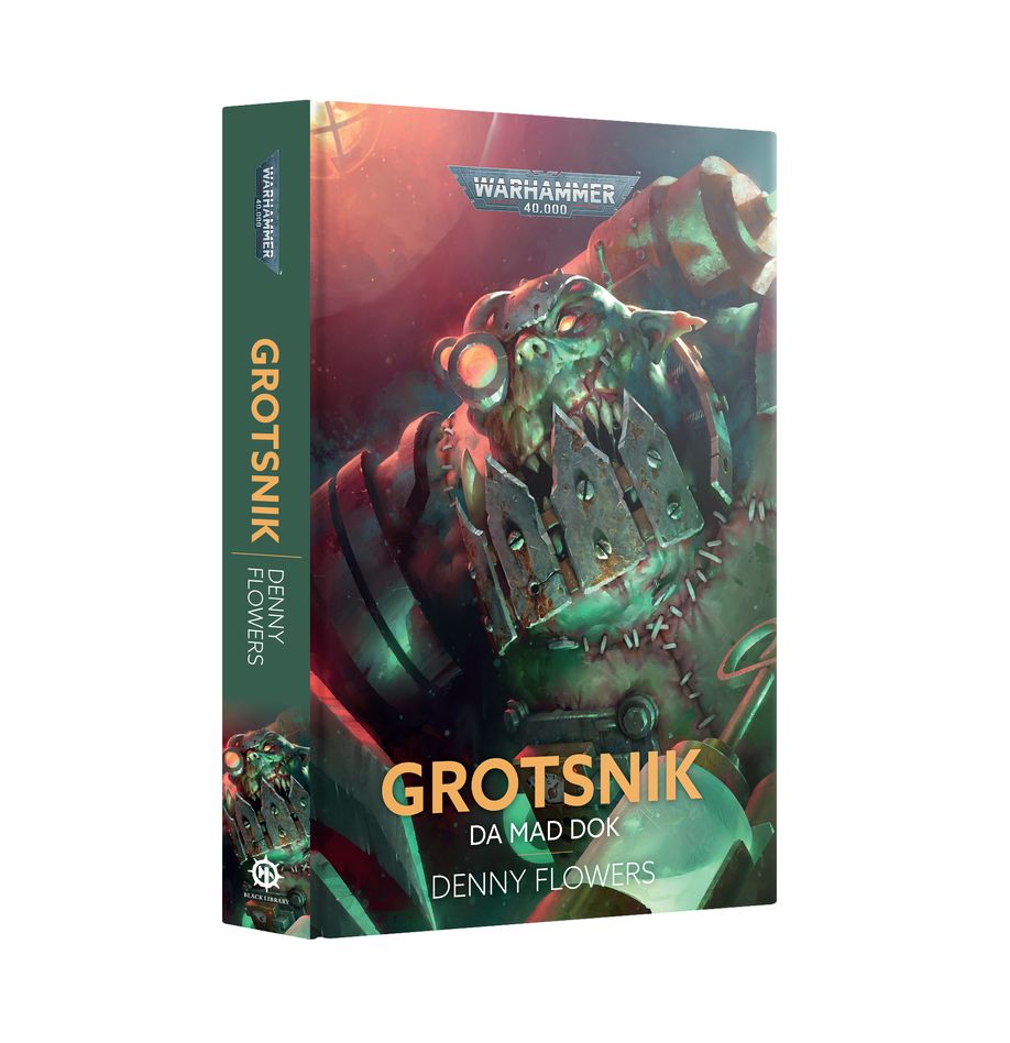 Warhammer 40k Grotsnik: Da Mad Dok (Hardback)