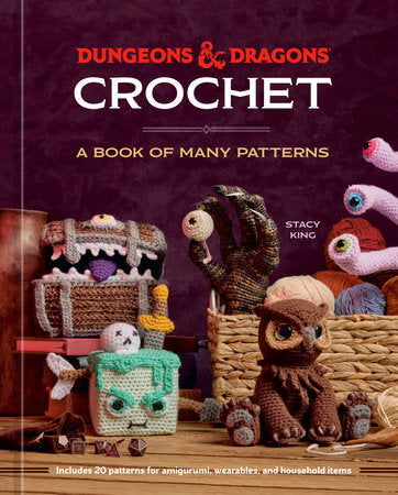 Dungeons & Dragons Crochet A book of Many Patterns