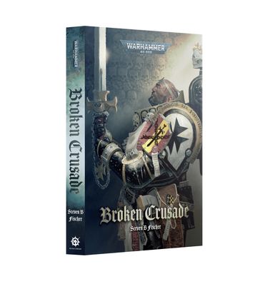 Warhammer: 40K: Broken Crusade (Paperback)
