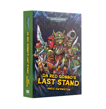 Warhammer: 40K: Da Red Gobbo's Last Stand (Hardback)