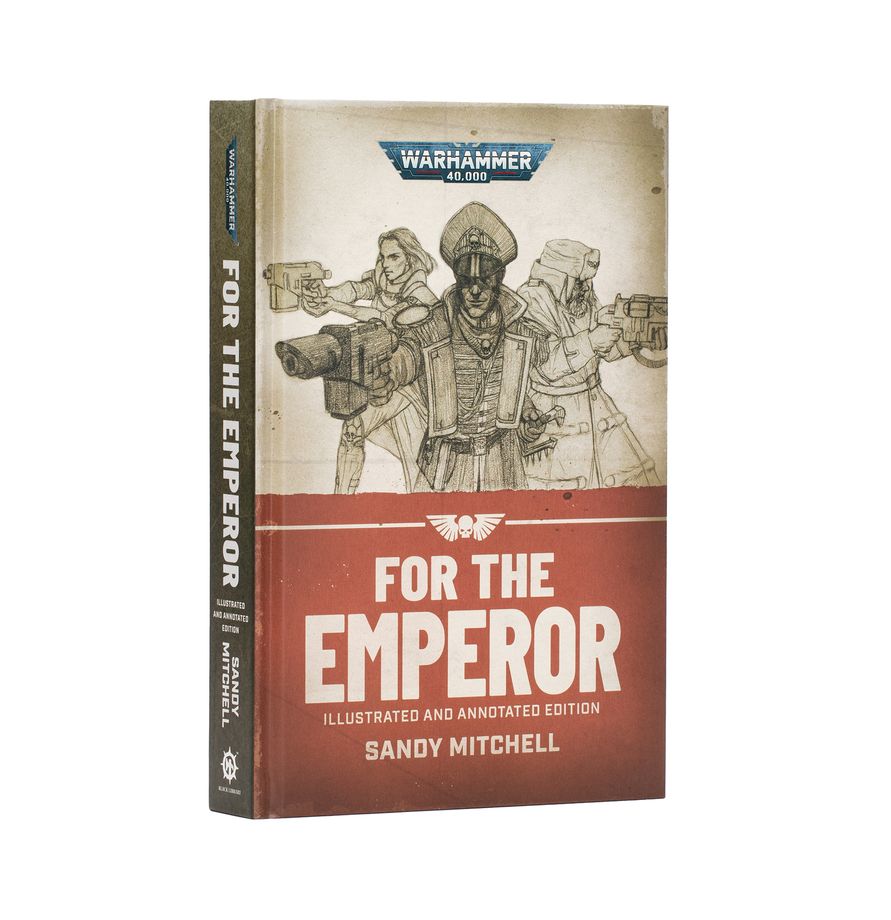 Warhammer: 40K: For the Emperor: Illustrated and Annotated Edition (Hardback)