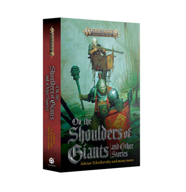 Warhammer: Age of Sigmar: On the Shoulders of Giants And Other Stories (Paperback)