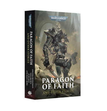 Warhammer: 40K: Paragon of Faith and Other Stories (Paperback)