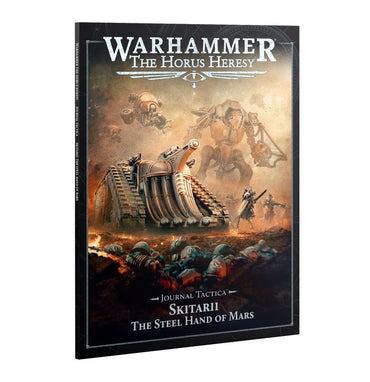 Warhammer: The Horus Heresy: Journal Tactica: Skitarii The Steel Hand of Mars